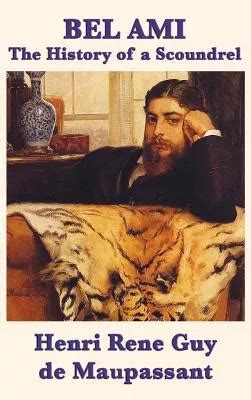 sockshare bel ami|Bel Ami, or The History of a Scoundrel : Guy de .